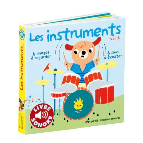 Reservez Le Cadeau Livre Les Instruments 2 Imagier Sonore Pour Enfant De 9 Mois A 3 Ans Oxybul Eveil Et Jeux Kadolog