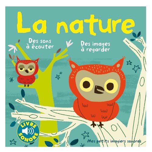 Reservez Le Cadeau Livre Sonore La Nature Pour Enfant De 9 Mois A 3 Ans Oxybul Eveil Et Je Kadolog